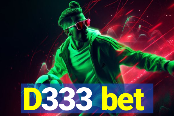 D333 bet